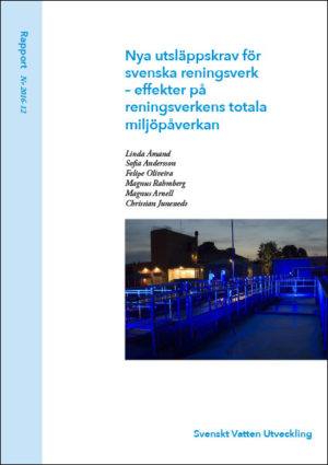 Nya utsläppskrav för svenska reningsverk – effekter på reningsverkens totala miljöpåverkan