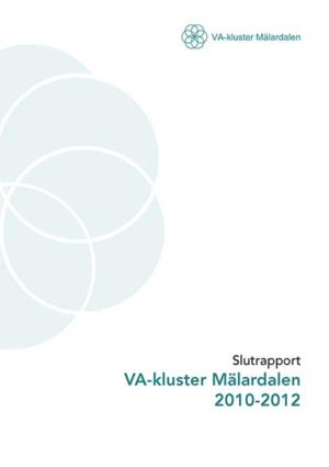 Slutrapport VA-kluster Mälardalen 2010-2012