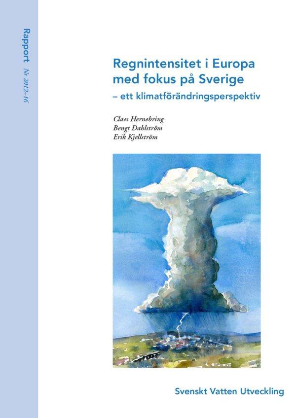 Regnintensitet i Europa med fokus på Sverige – ett klimatförändringsperspektiv