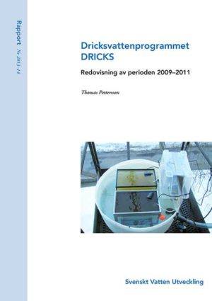 Dricksvattenprogrammet DRICKS – redovisning av perioden 2009–2011
