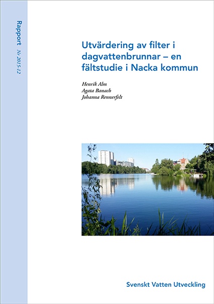 Utvärdering av filter i dagvattenbrunnar – en fältstudie i Nacka kommun