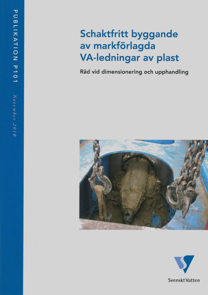 Schaktfritt byggande av markförlagda VA-ledningar av plast – Råd vid dimensionering och upphandling.